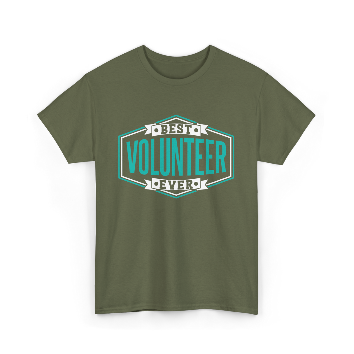 Best Volunteer Ever Volunteer T-Shirt - Military Green