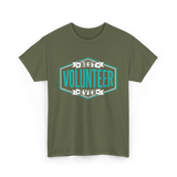 Best Volunteer Ever Volunteer T-Shirt - Military Green