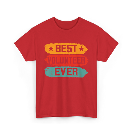 Best Volunteer Ever Volunteering T-Shirt - Red