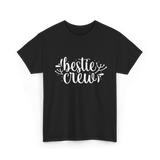 Bestie Crew Friends Friendship T-Shirt - Black