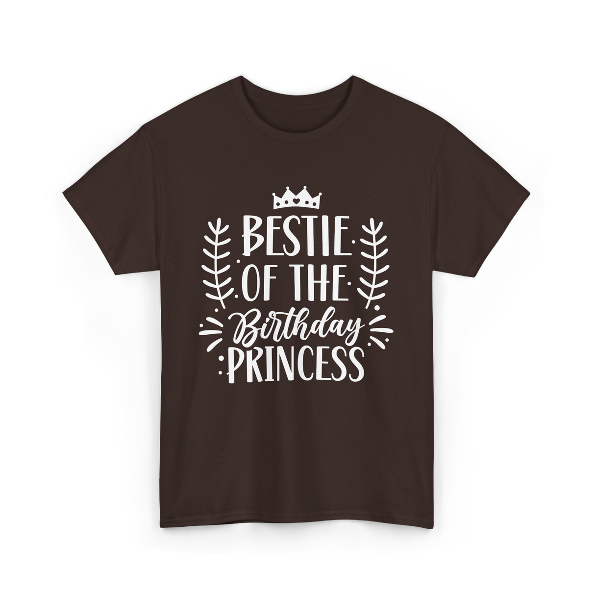 Bestie of the Birthday Princess Friendship T-Shirt - Dark Chocolate