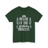 Bestie of the Birthday Princess Friendship T-Shirt - Forest Green