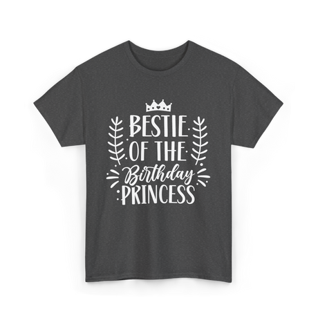 Bestie of the Birthday Princess Friendship T-Shirt - Dark Heather