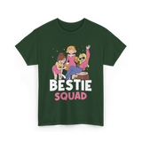 Bestie Squad Friendship Friends T-Shirt - Forest Green