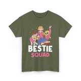 Bestie Squad Friendship Friends T-Shirt - Military Green