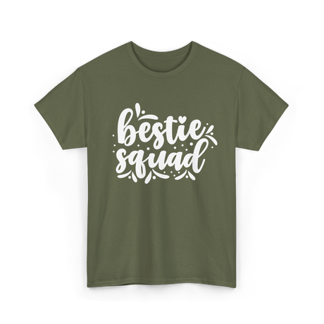 Bestie Squad Friendship Friends T-Shirt - Military Green