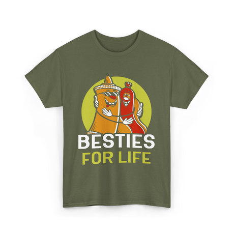 Besties For Life Friendship Friends T-Shirt - Military Green