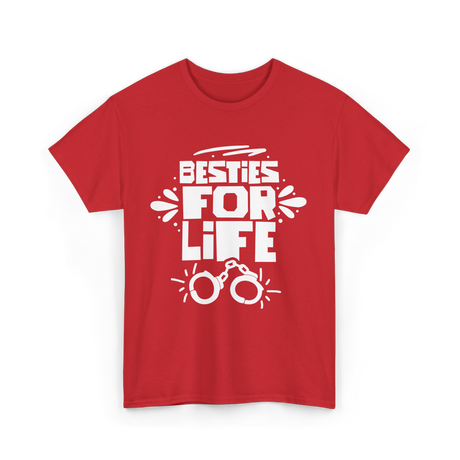 Besties For Life Friendship Friends T-Shirt - Red