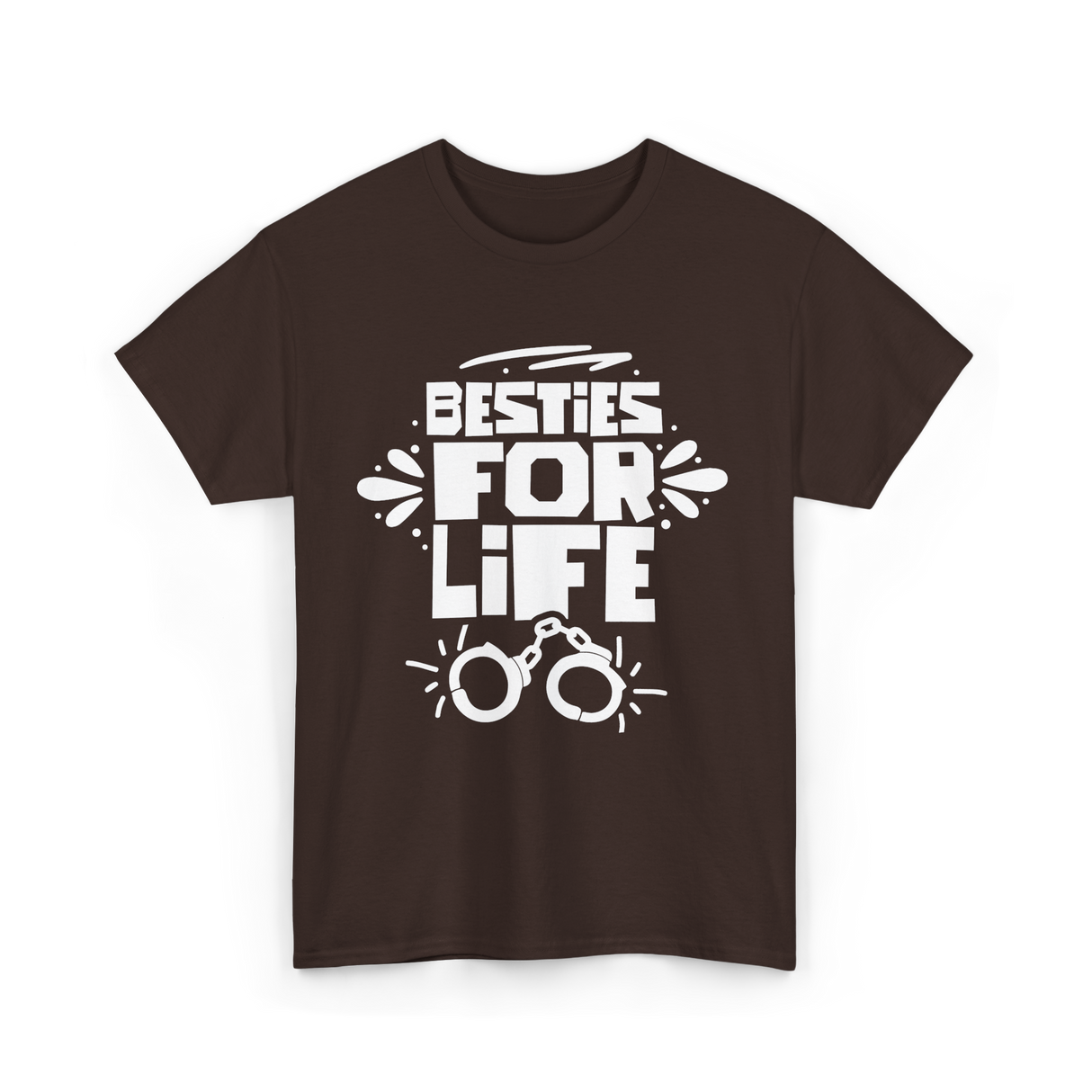 Besties For Life Friendship Friends T-Shirt - Dark Chocolate