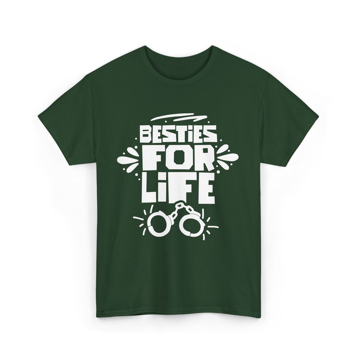 Besties For Life Friendship Friends T-Shirt - Forest Green