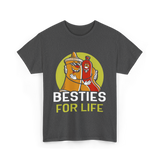 Besties For Life Friendship Friends T-Shirt - Dark Heather