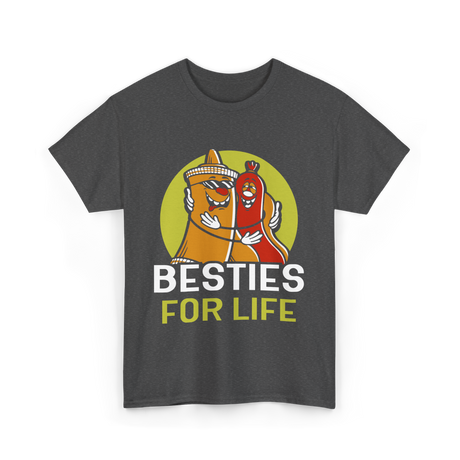 Besties For Life Friendship Friends T-Shirt - Dark Heather