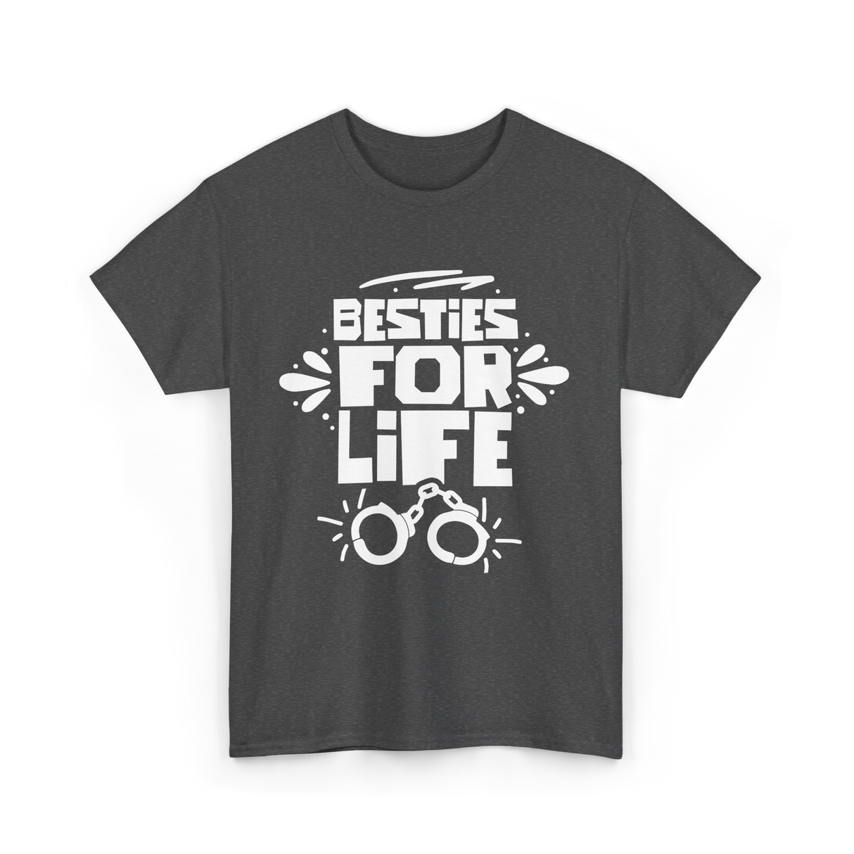 Besties For Life Friendship Friends T-Shirt - Dark Heather