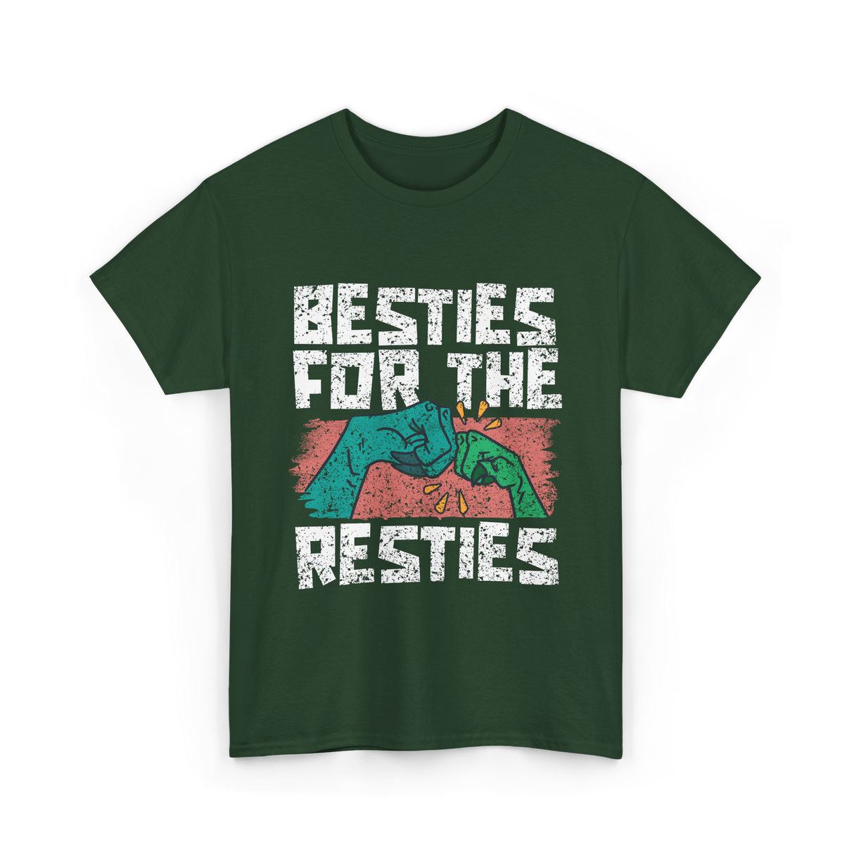 Besties For The Resties Friendship T-Shirt - Forest Green