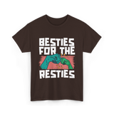 Besties For The Resties Friendship T-Shirt - Dark Chocolate