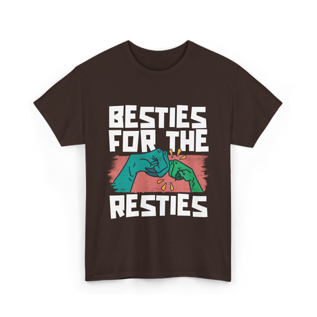 Besties For The Resties Friendship T-Shirt - Dark Chocolate