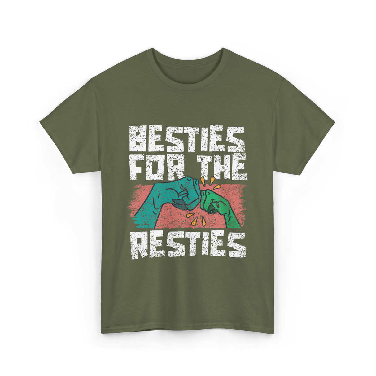 Besties For The Resties Friendship T-Shirt - Military Green