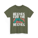 Besties For The Resties Friendship T-Shirt - Military Green