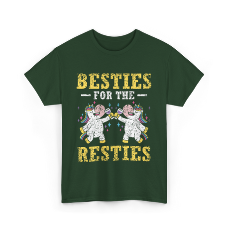 Besties For The Resties Friendship T-Shirt - Forest Green