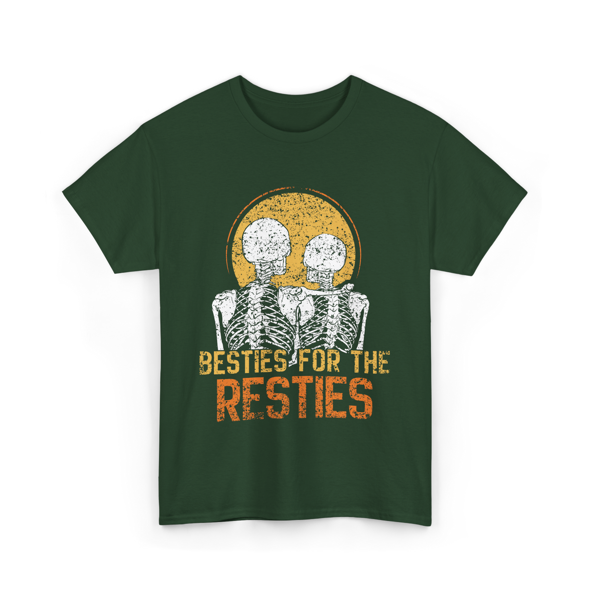 Besties For The Resties Friendship T-Shirt - Forest Green