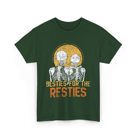 Besties For The Resties Friendship T-Shirt - Forest Green