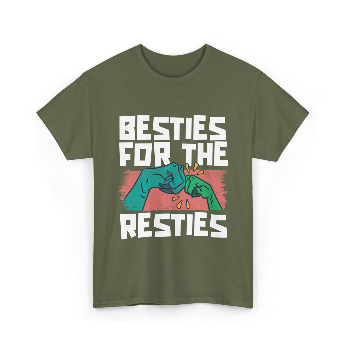 Besties For The Resties Friendship T-Shirt - Military Green