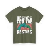 Besties For The Resties Friendship T-Shirt - Military Green