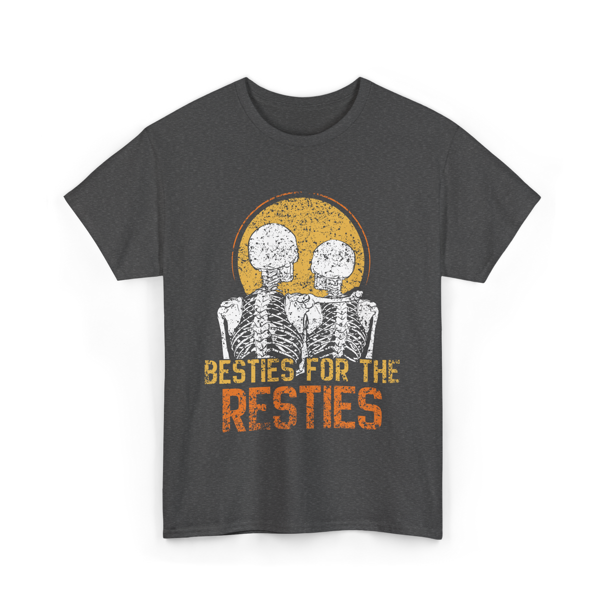 Besties For The Resties Friendship T-Shirt - Dark Heather