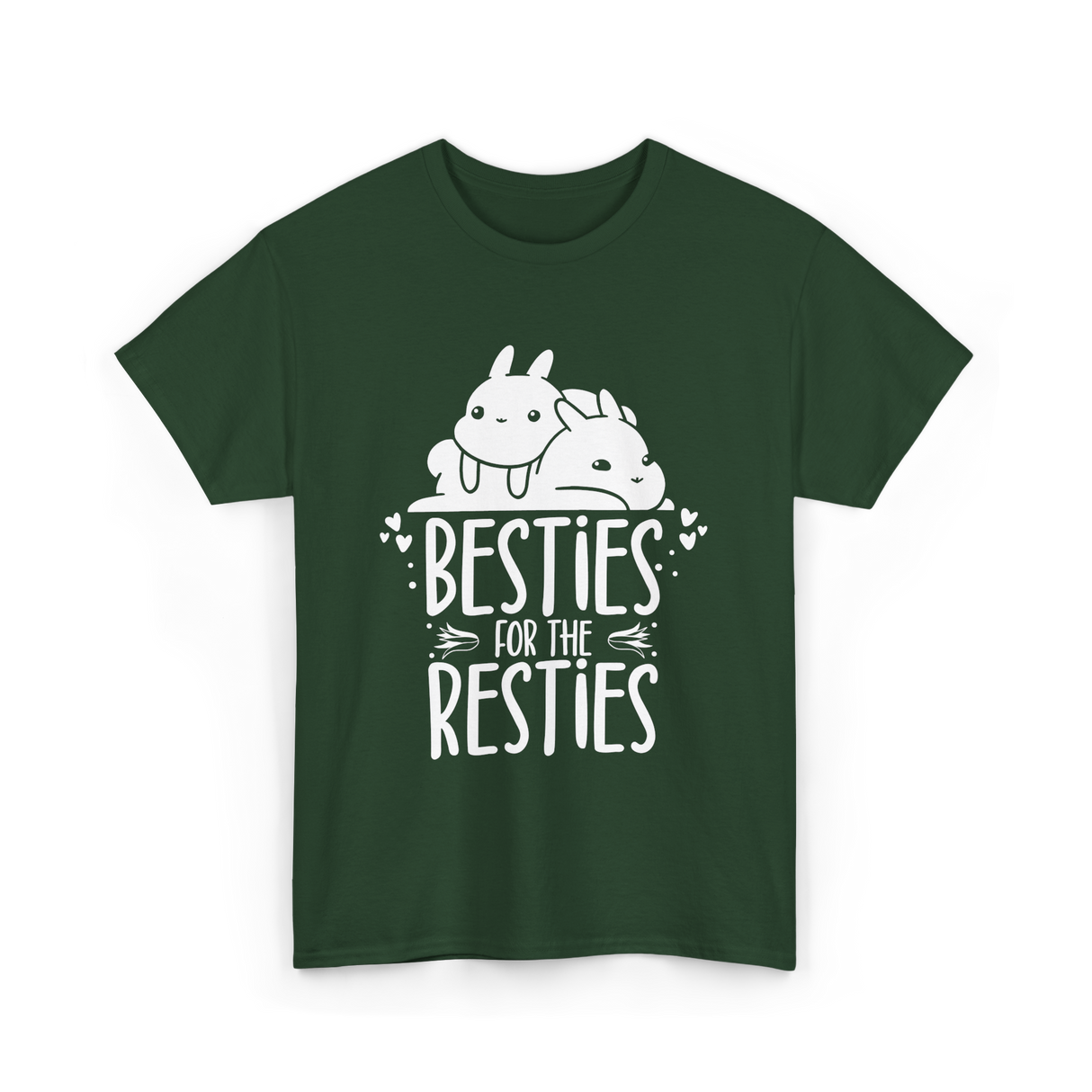 Besties For The Resties Friendship T-Shirt - Forest Green