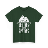 Besties For The Resties Friendship T-Shirt - Forest Green