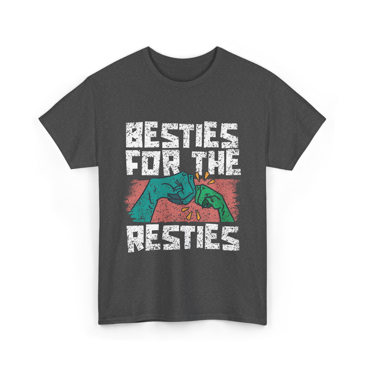 Besties For The Resties Friendship T-Shirt - Dark Heather