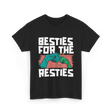 Besties For The Resties Friendship T-Shirt - Black