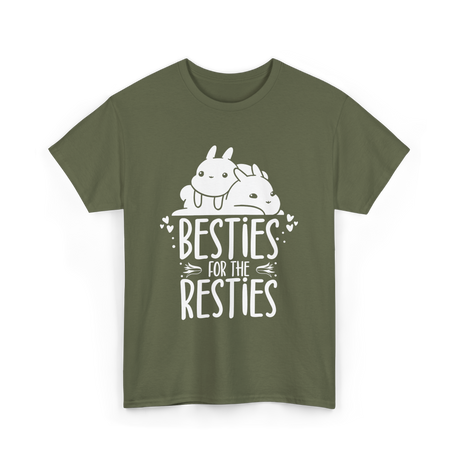 Besties For The Resties Friendship T-Shirt - Military Green