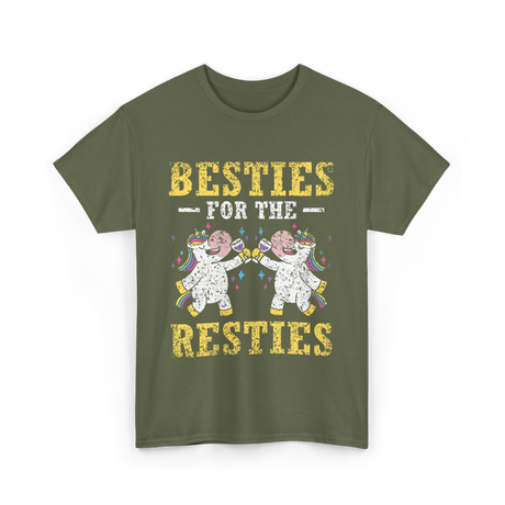 Besties For The Resties Friendship T-Shirt - Military Green