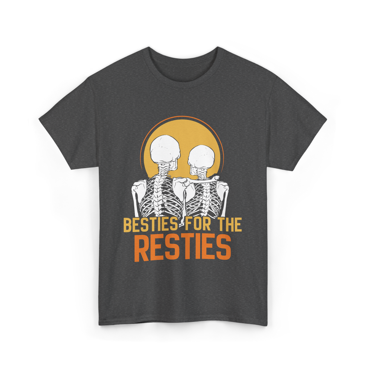 Besties For The Resties Friendship T-Shirt - Dark Heather