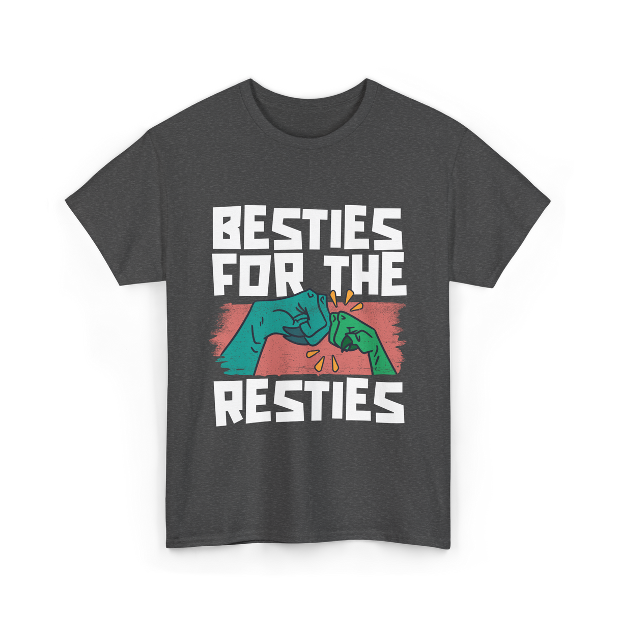 Besties For The Resties Friendship T-Shirt - Dark Heather