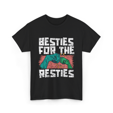 Besties For The Resties Friendship T-Shirt - Black