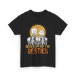 Besties For The Resties Friendship T-Shirt - Black