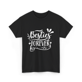 Besties Forever Friendship Friends T-Shirt - Black