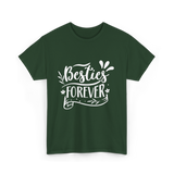 Besties Forever Friendship Friends T-Shirt - Forest Green