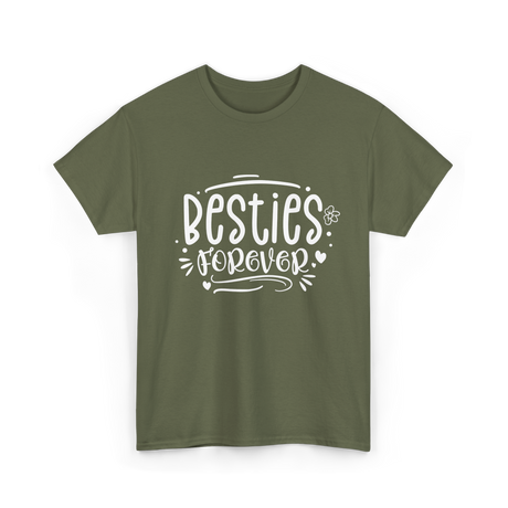 Besties Forever Friendship Friends T-Shirt - Military Green