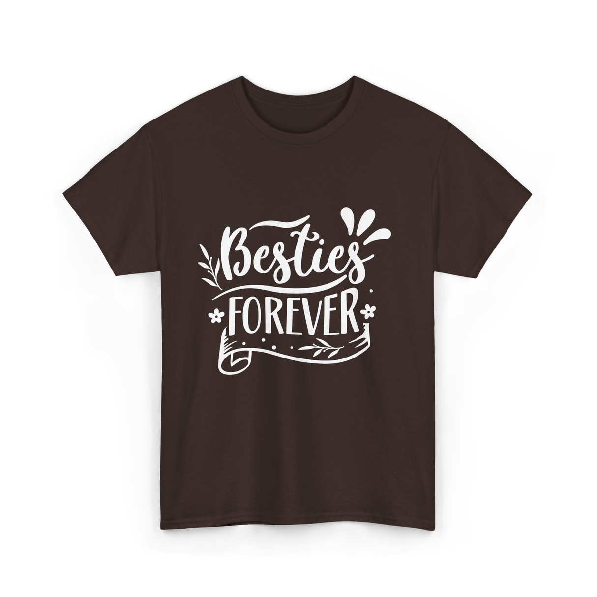 Besties Forever Friendship Friends T-Shirt - Dark Chocolate