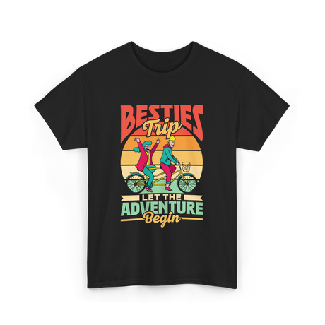 Besties Trip Adventure Friends T-Shirt - Black