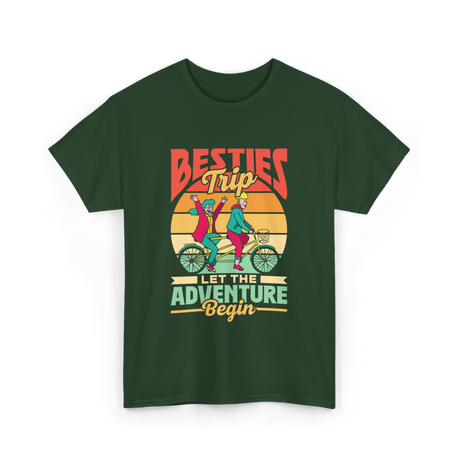 Besties Trip Adventure Friends T-Shirt - Forest Green