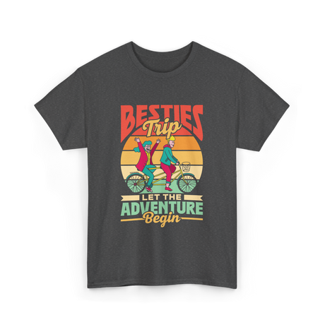 Besties Trip Adventure Friends T-Shirt - Dark Heather