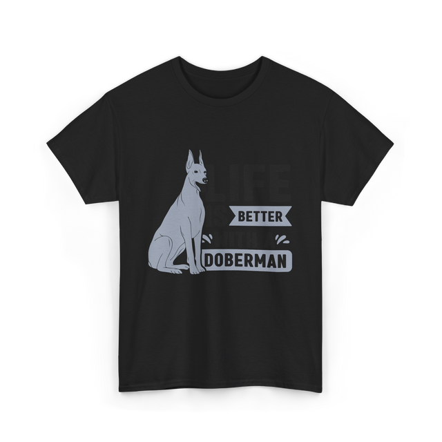 Better Doberman Dog Pet Lover T-Shirt - Black