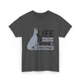 Better Doberman Dog Pet Lover T-Shirt - Dark Heather