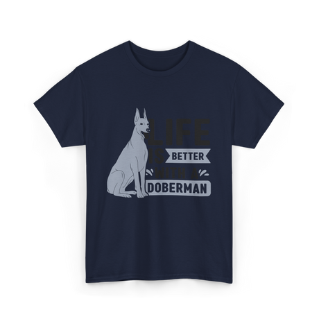 Better Doberman Dog Pet Lover T-Shirt - Navy