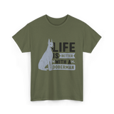 Better Doberman Dog Pet Lover T-Shirt - Military Green