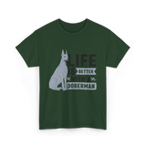 Better Doberman Dog Pet Lover T-Shirt - Forest Green